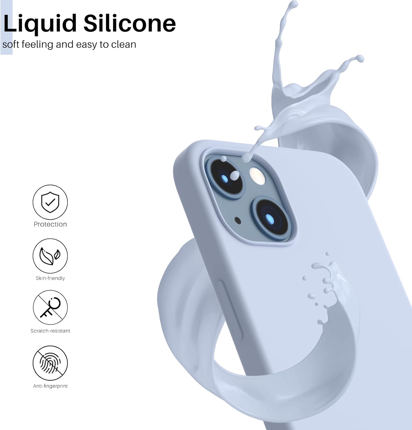 Liquid Silicone, soft feeling and easy to clean, Protection, Skin-friendly, Scratch-resistant, Anti-fingerprint