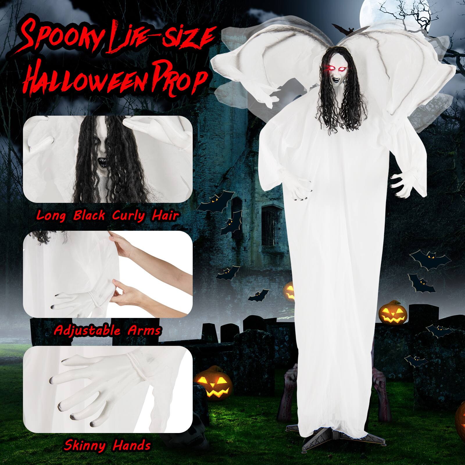 Spooky Life-Size Halloween Prop  
Long Black Curly Hair  
Adjustable Arms  
Skinny Hands
