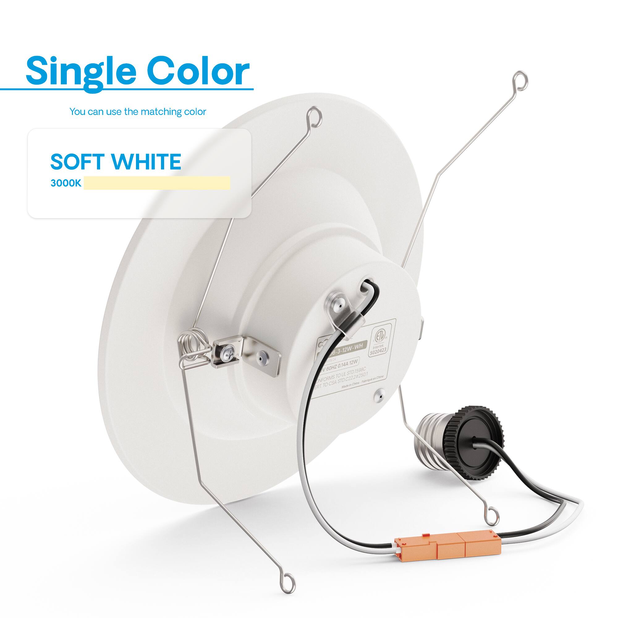 Single Color  
You can use the matching color  

SOFT WHITE  
3000K