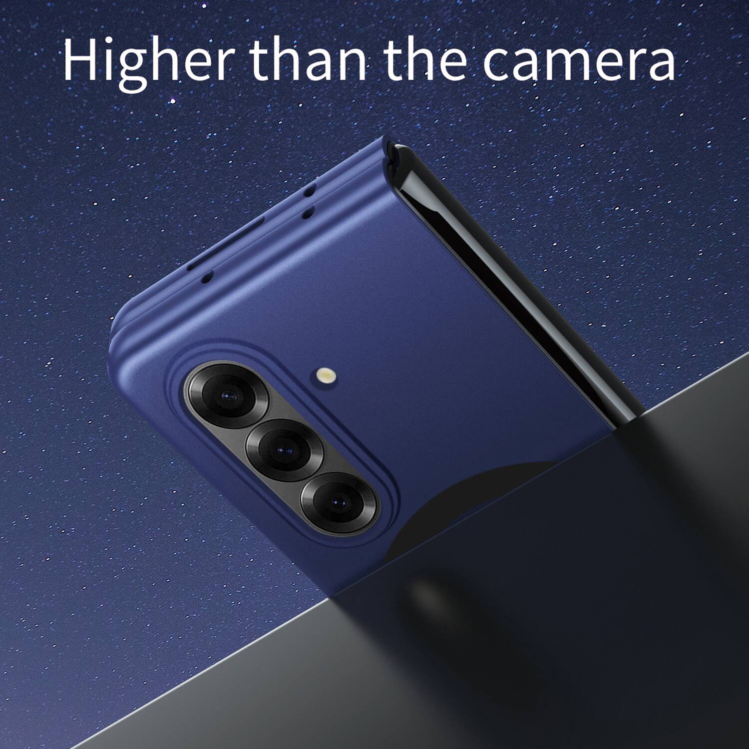Higher than the camera