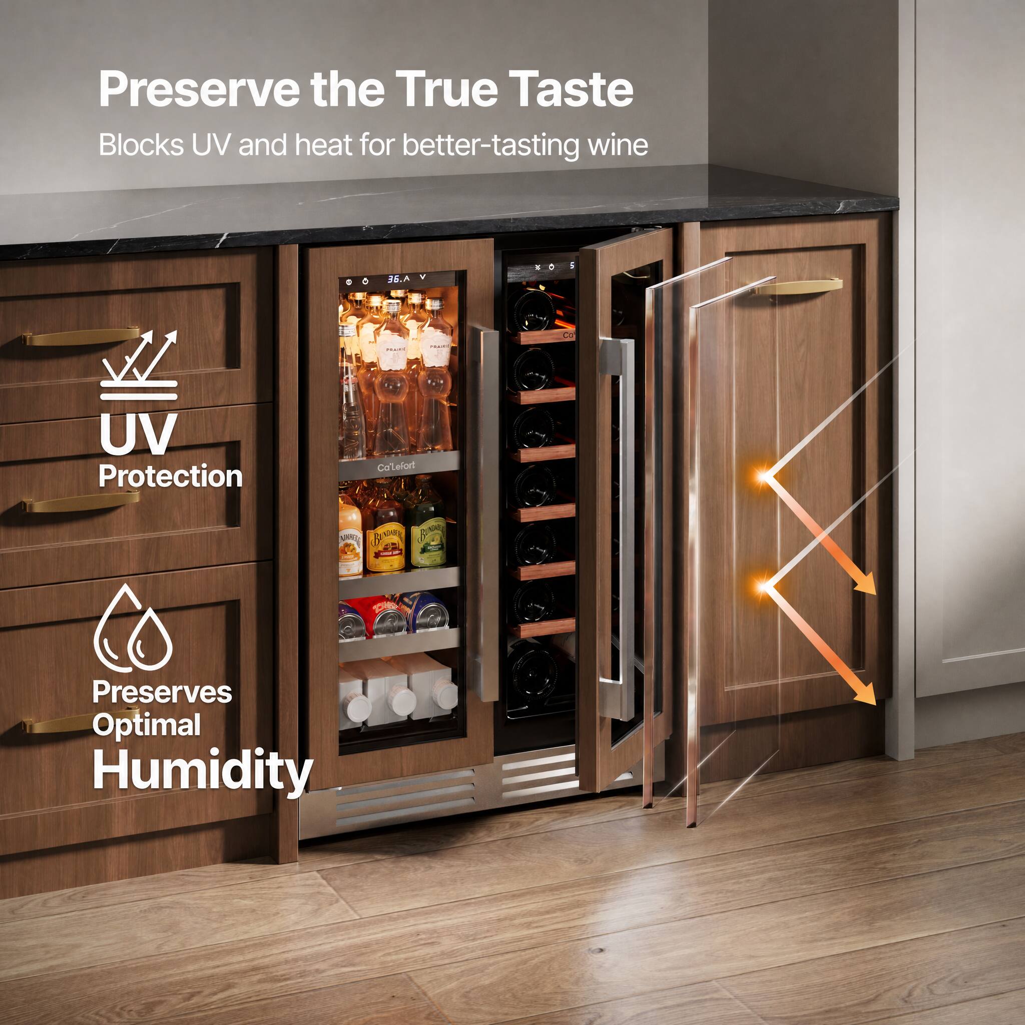 Preserve the True Taste  
Blocks UV and heat for better-tasting wine  

UV Protection  

Preserves Optimal Humidity