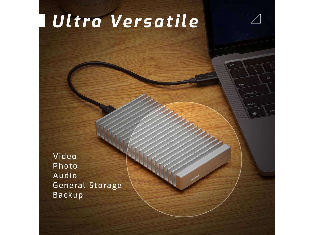 Ultra Versatile

Video  
Photo  
Audio  
General Storage  
Backup