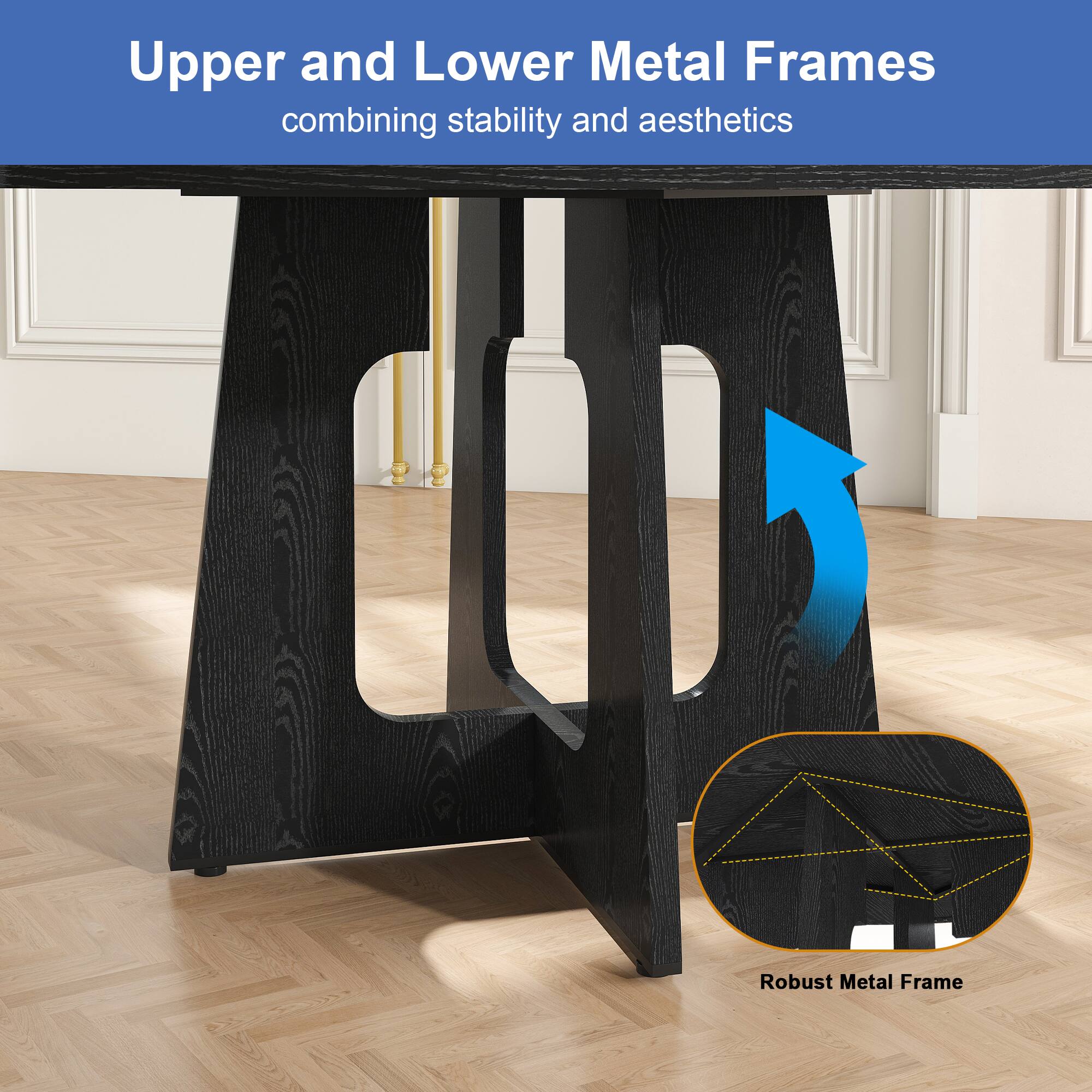 Upper and Lower Metal Frames combining stability and aesthetics

Robust Metal Frame