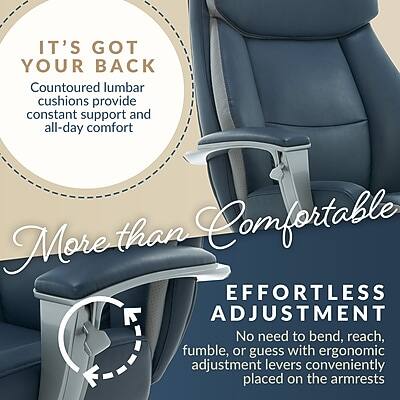 IT'S GOT YOUR BACK  
Countoured lumbar cushions provide constant support and all-day comfort  

More than Comfortable  

EFFORTLESS ADJUSTMENT  
No need to bend, reach, fumble, or guess with ergonomic adjustment levers conveniently placed on the armrests