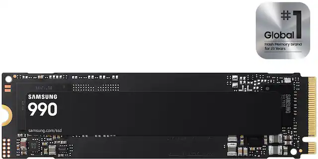 # Global #1 Flash Memory brand for 23 Years
SAMSUNG 990
samsung.com/ssd
B202 818 2H50 57
Uas 9-7-9
SAUG
MMATORDEG ENHGED