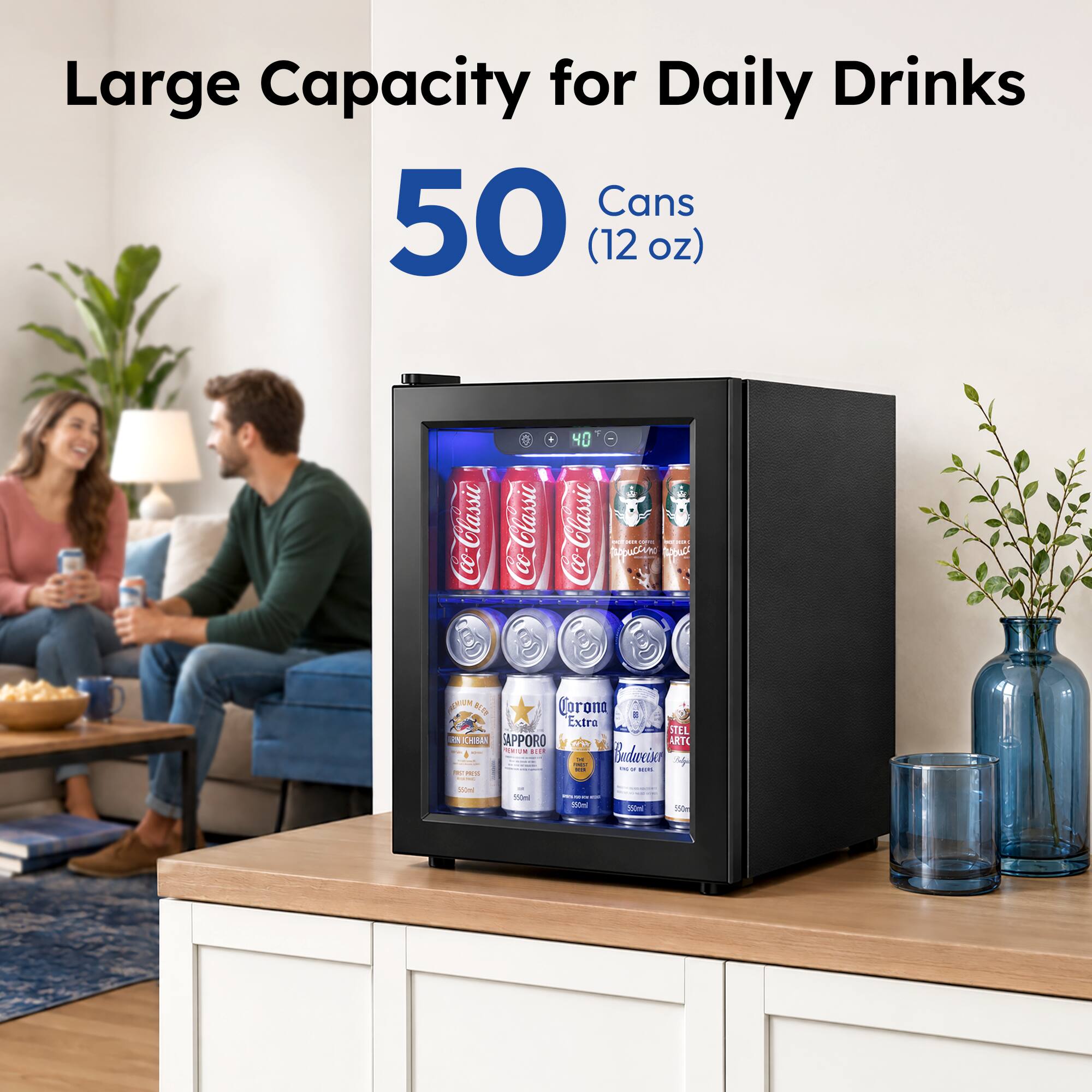 Large Capacity for Daily Drinks Cans 50 (12 oz)

40
Coca-Cola Classic
The HET CENTO
DemiUM KEEP
Corona Extra
STEL
ICHIBAN
APPORO
ARTO
the
EST
Bandweiser
ml
PREST
V
WT
PESS

350ml
150ml
- 150ml
960ml
250ml