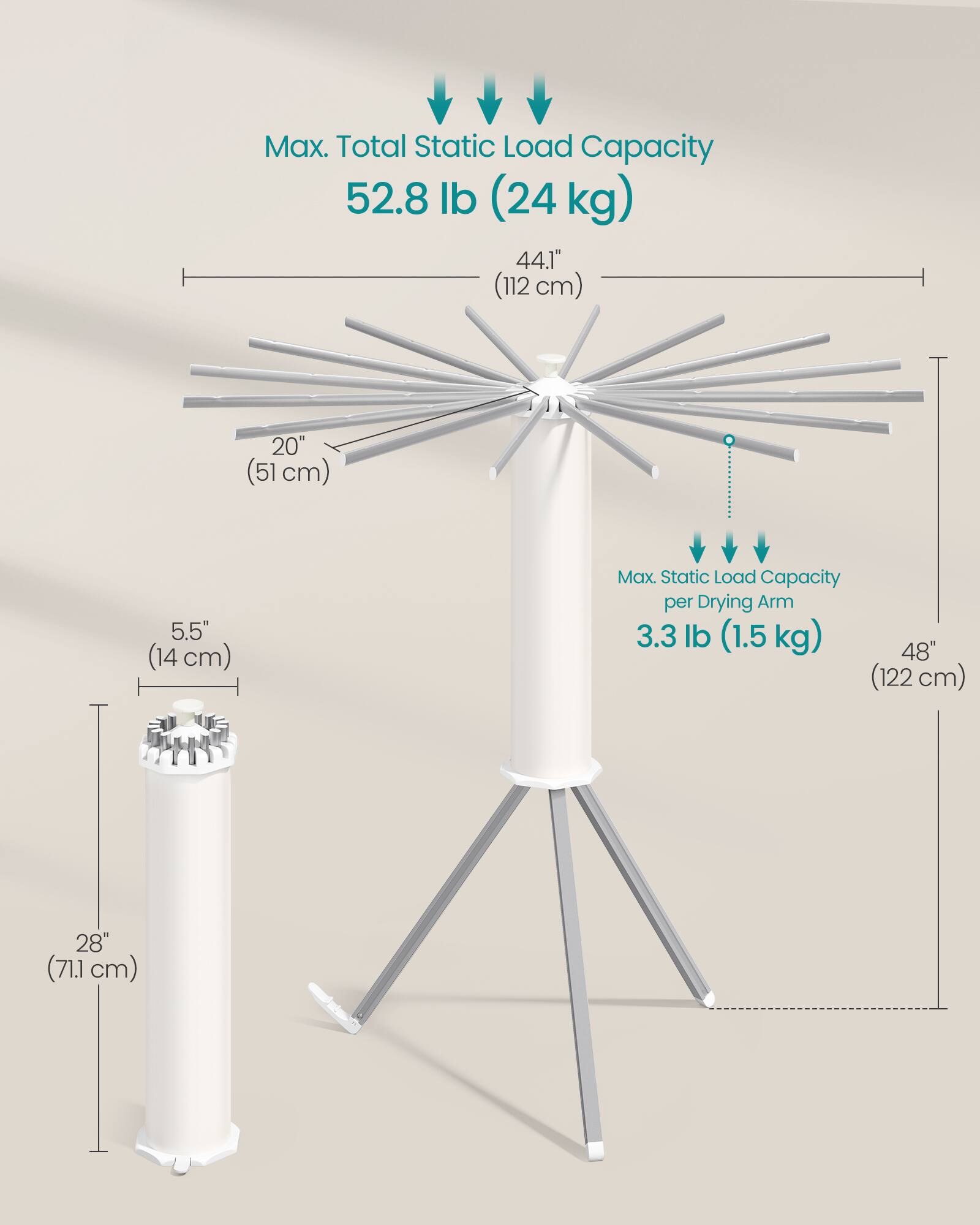 Max. Total Static Load Capacity: 52.8 lb (24 kg)  
44.1" (112 cm)  
20" (51 cm)  
5.5" (14 cm)  
Max. Static Load Capacity per Drying Arm: 3.3 lb (1.5 kg)  
48" (122 cm)  
28" (71.1 cm)
