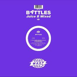The Battles - Juice B Mixed - VINYL LP