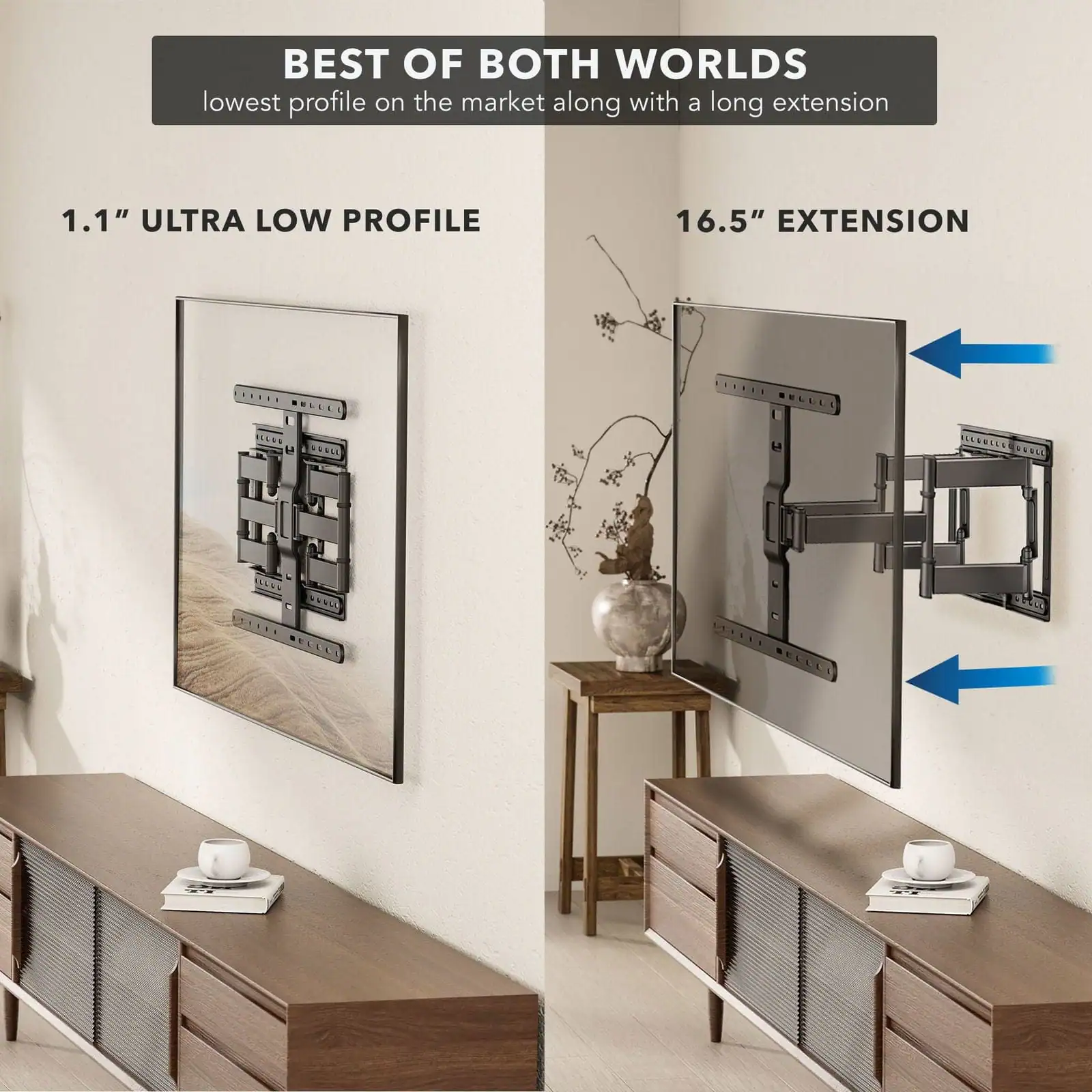 BEST OF BOTH WORLDS  
lowest profile on the market along with a long extension

1.1" ULTRA LOW PROFILE

16.5" EXTENSION