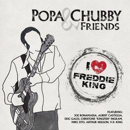 Popa Chubby - I Love Freddie King - VINYL LP