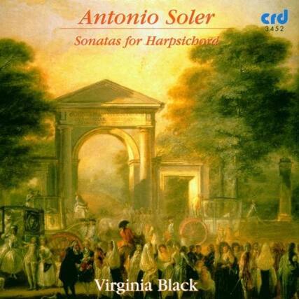 Antonio Soler
Sonatas for Harpsichord
Virginia Black
crd 3452