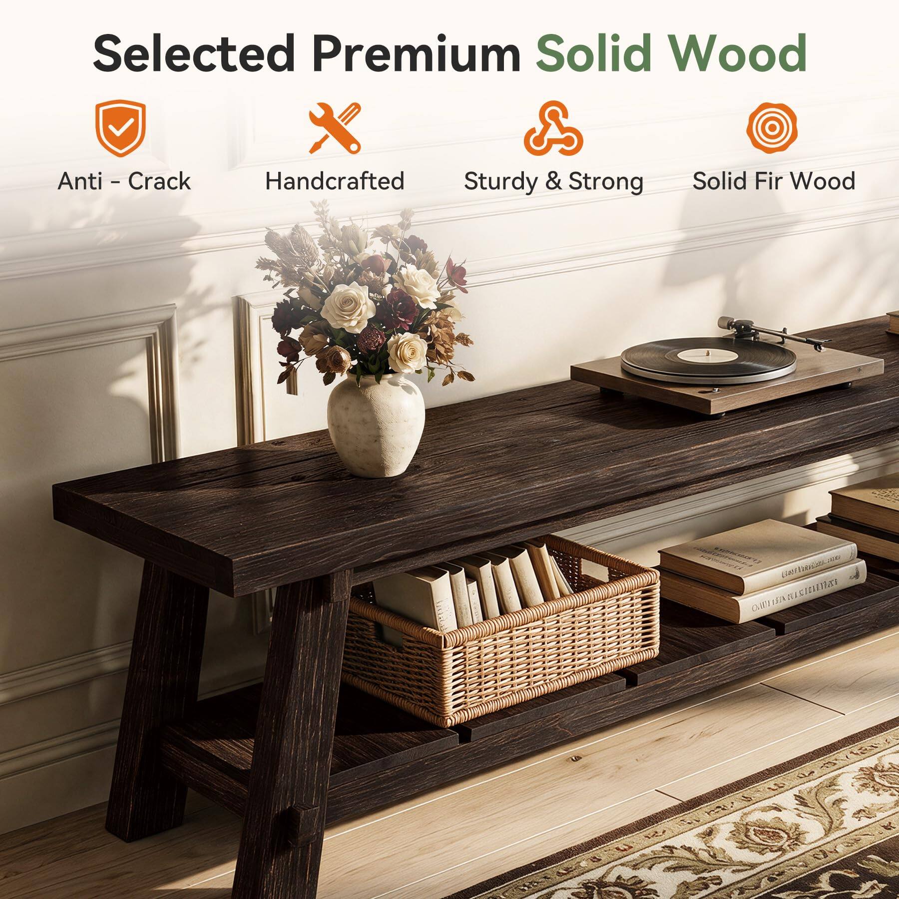 Selected Premium Solid Wood  
Anti-Crack Handcrafted Sturdy & Strong  
Solid Fir Wood