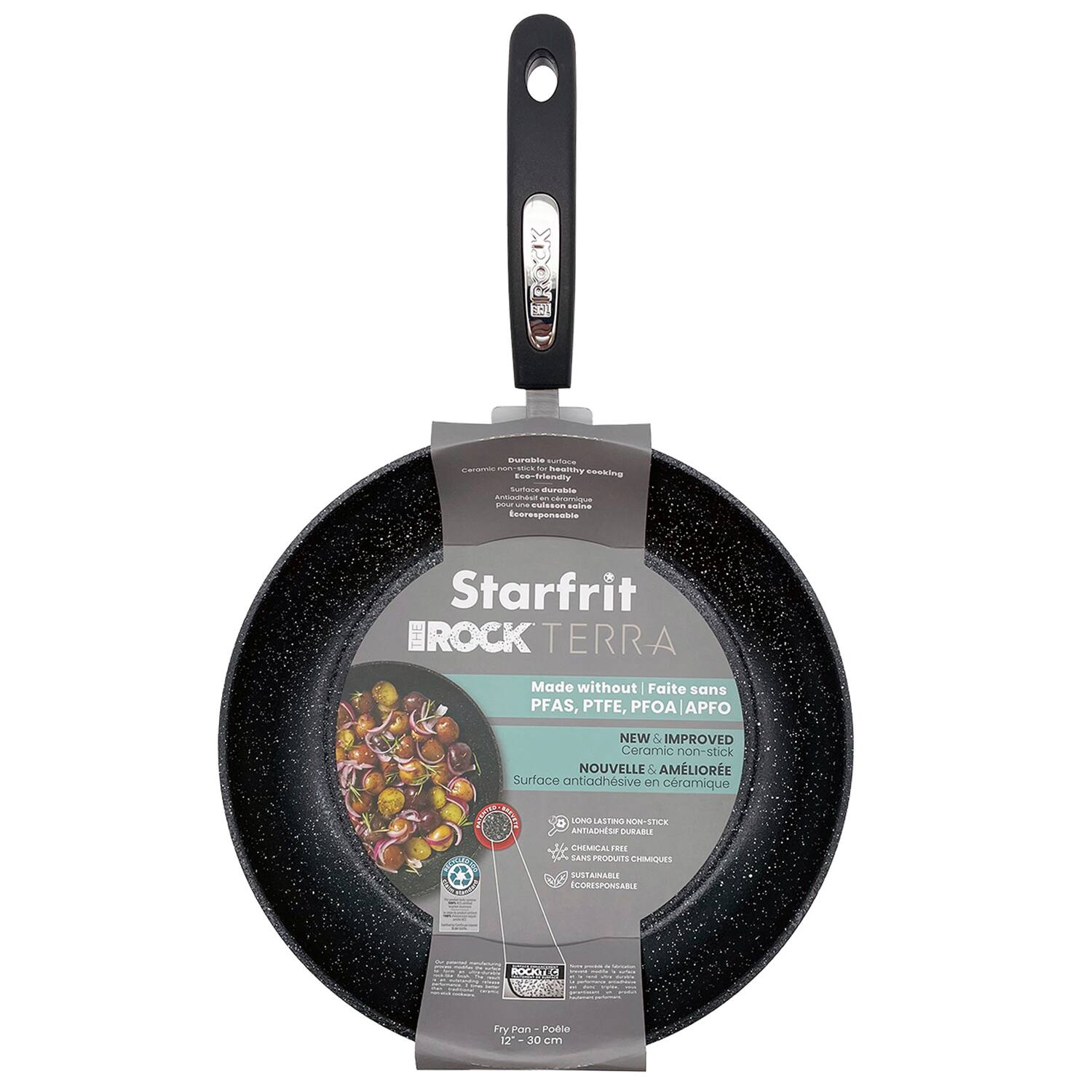 Starfrit  
THE ROCK TERRA  
Made without | Faite sans PFAS, PTFE, PFOA APFO  
NEW & IMPROVED Ceramic non-stick | NOUVELLE & AMÉLIORÉE Surface antiadhésive en céramique  
LATRN MORE-STICK ANACHEUR  
URARI CHEMICALTR  
LAAn PRODUITE CHIMIQUES SUSTAINABLE ORESPONSABLE  
Fry Pan 12" 20 cm
