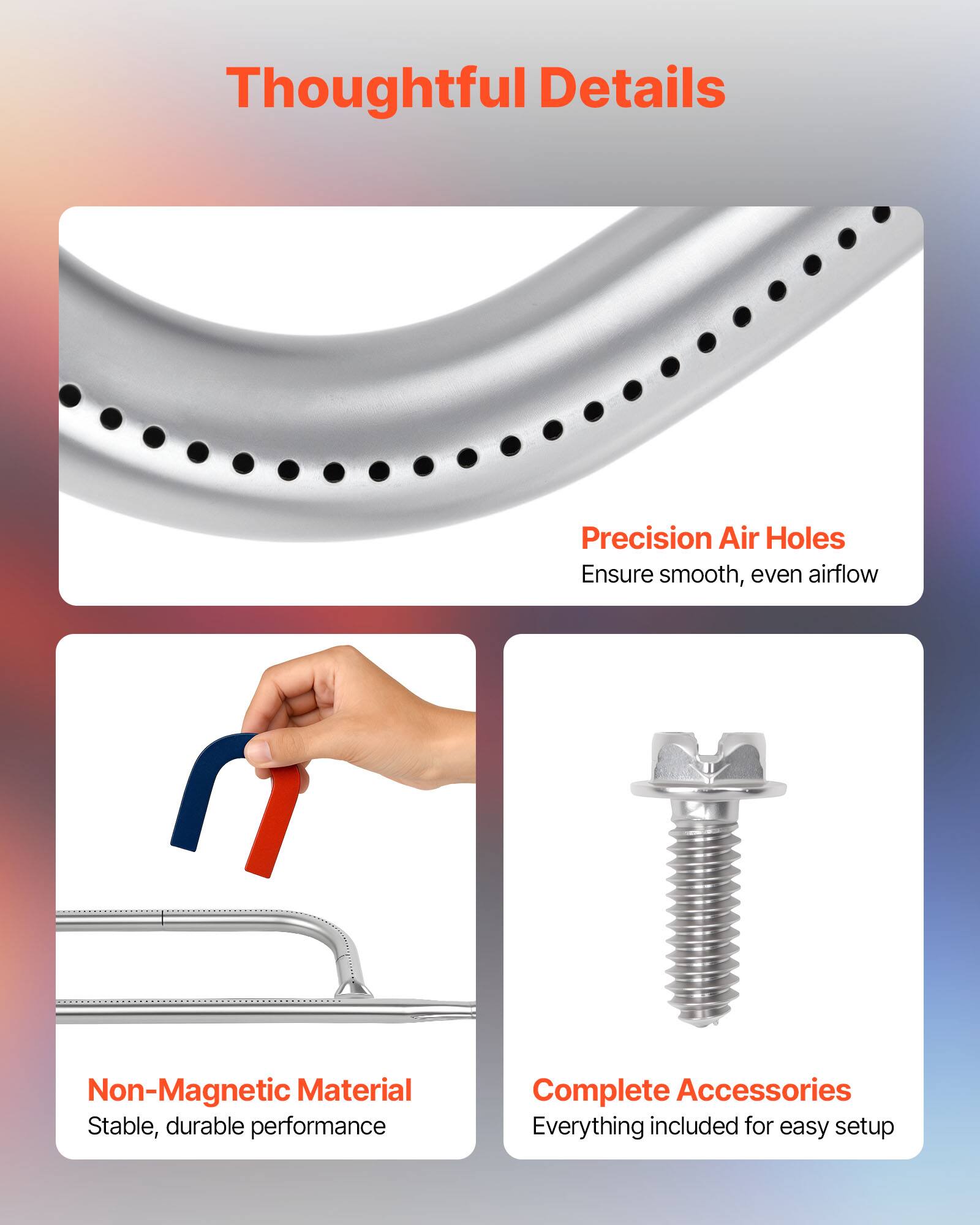 Thoughtful Details

Precision Air Holes  
Ensure smooth, even airflow

Non-Magnetic Material  
Stable, durable performance

Complete Accessories  
Everything included for easy setup