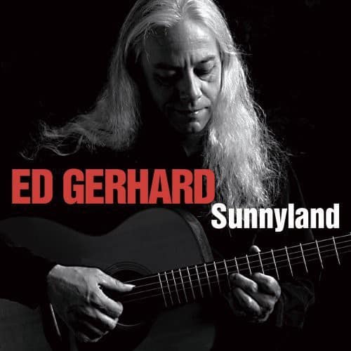 Edward Gerhard - Sunnyland  - COMPACT DISCS