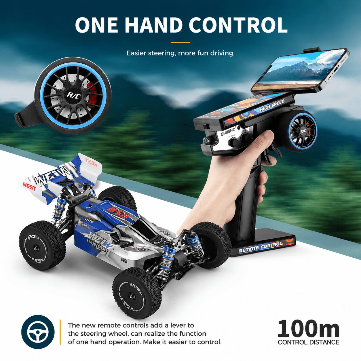 ONE HAND CONTROL  
Easier steering, more fun driving.  

R/C WEST WEW AUTO RSR EVOLUTION  
HIGH SPEED 2.4GHZ 2. REMOTE CONTROL  

The new remote controls add a lever to the steering wheel, can realize the function of one hand operation. Make it easier to control.  

100m CONTROL DISTANCE