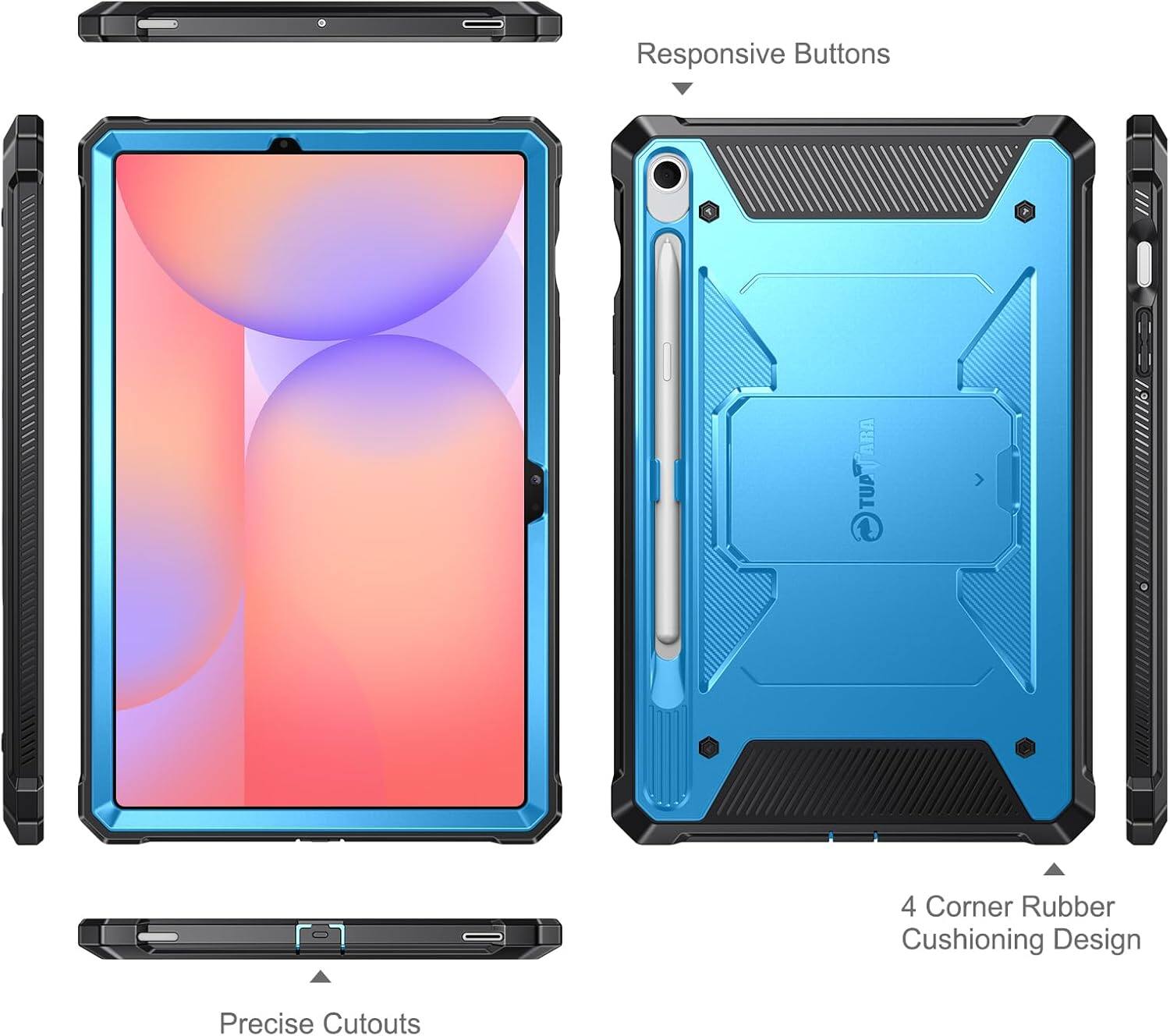 Responsive Buttons  
4 Corner Rubber Cushioning Design  
Precise Cutouts