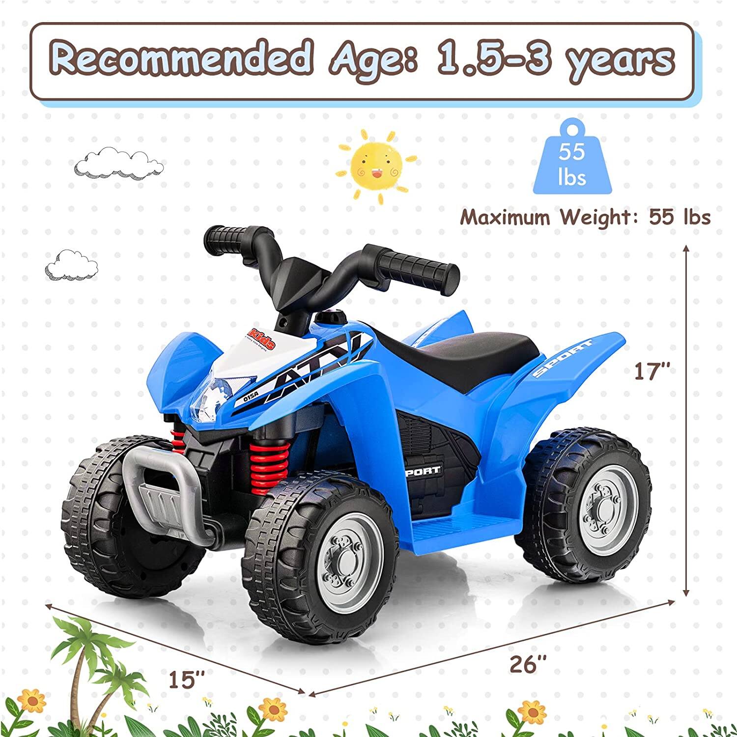 Recommended Age: 1.5-3 years  
Maximum Weight: 55 lbs  

Dimensions:  
- Length: 26"  
- Width: 15"  
- Height: 17"