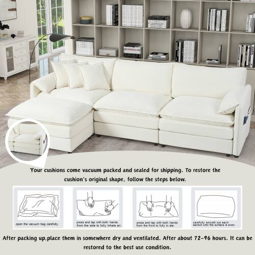 CRAMEL  
Your cushions come vacuum packed and sealed for shipping. To restore the cushion's original shape, follow the steps below.  

1. Open the vacuum bag carefully.  
2. Press and tap with both hands from the side to fully inhale air.  
3. Press and tap with both hands from the front to fully inhale air.  
4. Carefully smooth out each cushion.  

After packing up, place them in somewhere dry and ventilated. After about 72-96 hours, it can be restored to the best use condition.