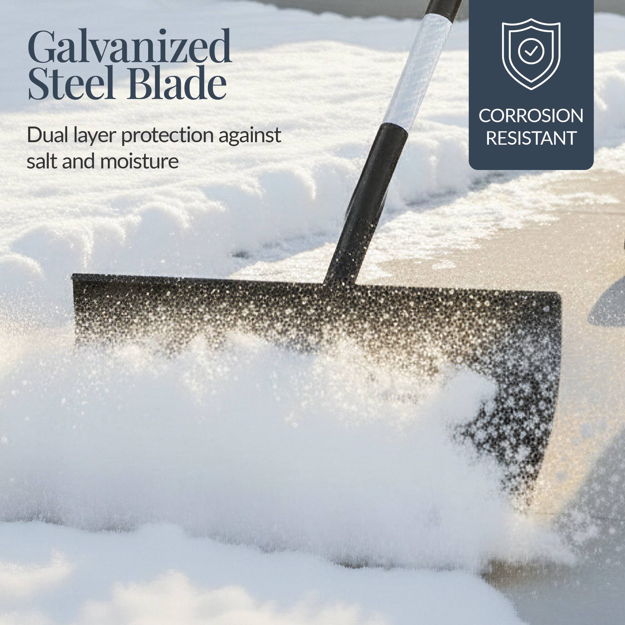 Galvanized Steel Blade

Dual layer protection against salt and moisture

CORROSION RESISTANT