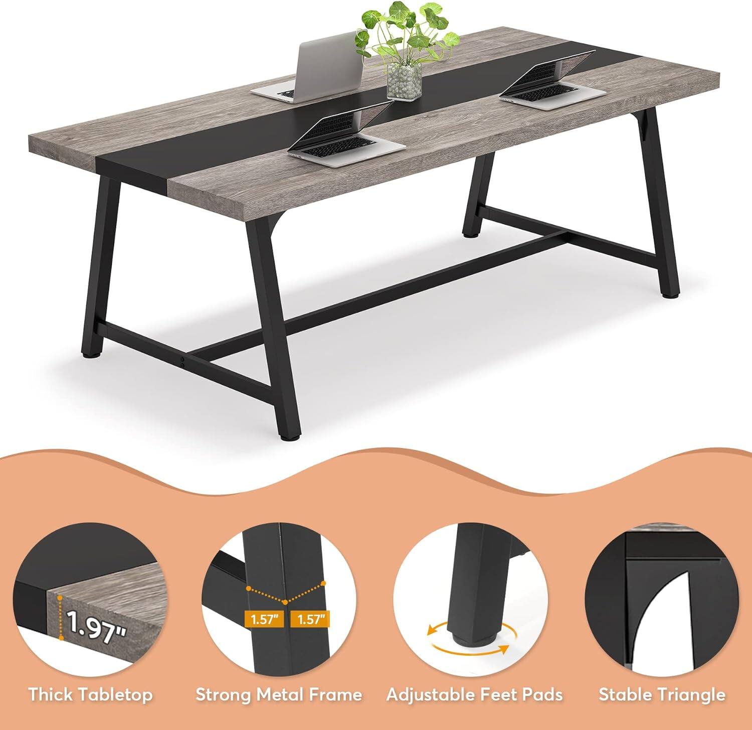 1.97" Thick Tabletop  
1.57" Strong Metal Frame  
Adjustable Feet Pads  
Stable Triangle