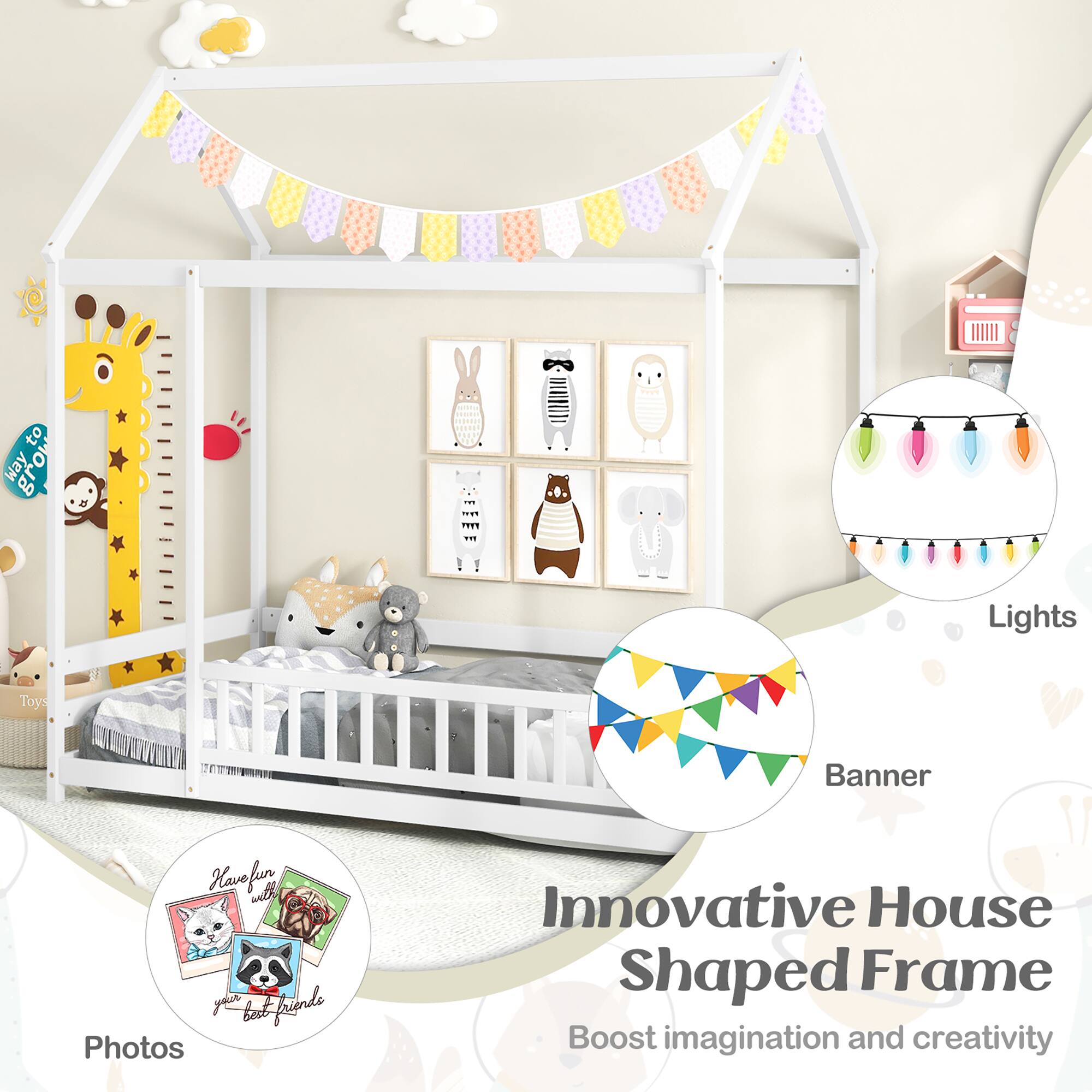 Have fun with your best friends

Innovative House Shaped Frame
Boost imagination and creativity

Lights
Toys
Banner
Photos