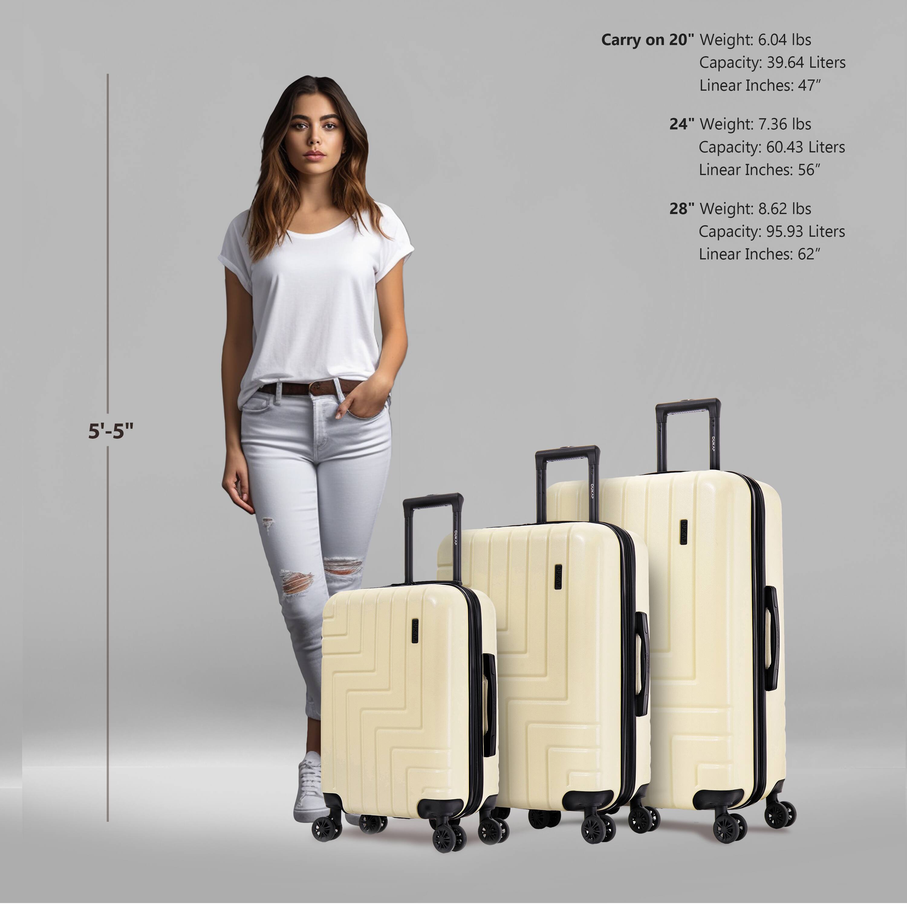 Carry on 20"  
Weight: 6.04 lbs  
Capacity: 39.64 Liters  
Linear Inches: 47"  

24"  
Weight: 7.36 lbs  
Capacity: 60.43 Liters  
Linear Inches: 56"  

28"  
Weight: 8.62 lbs  
Capacity: 95.93 Liters  
Linear Inches: 62"  

5'-5"
