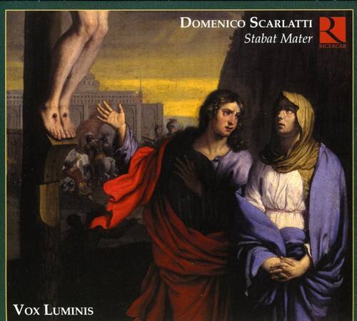 Domenico Scarlatti  
Stabat Mater  
Ricercar  
Vox Luminis