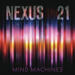 Nexus 21 - Mind Machines - VINYL LP