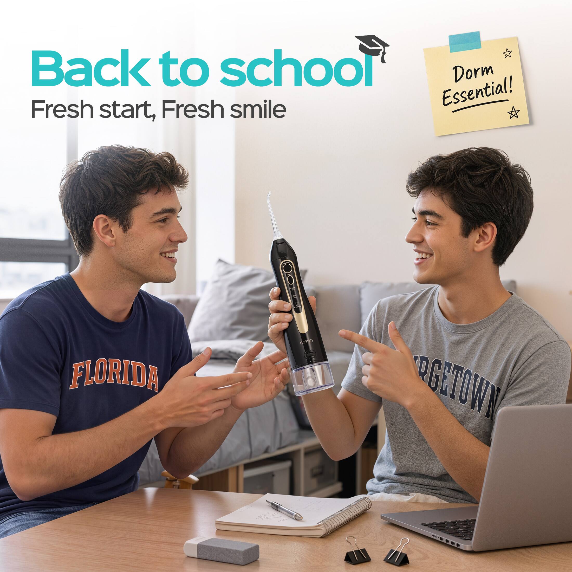 Back to school  
Fresh start, Fresh smile  
Dorm Essential!  
FLORIDA  
COSICS  
PRETOWN