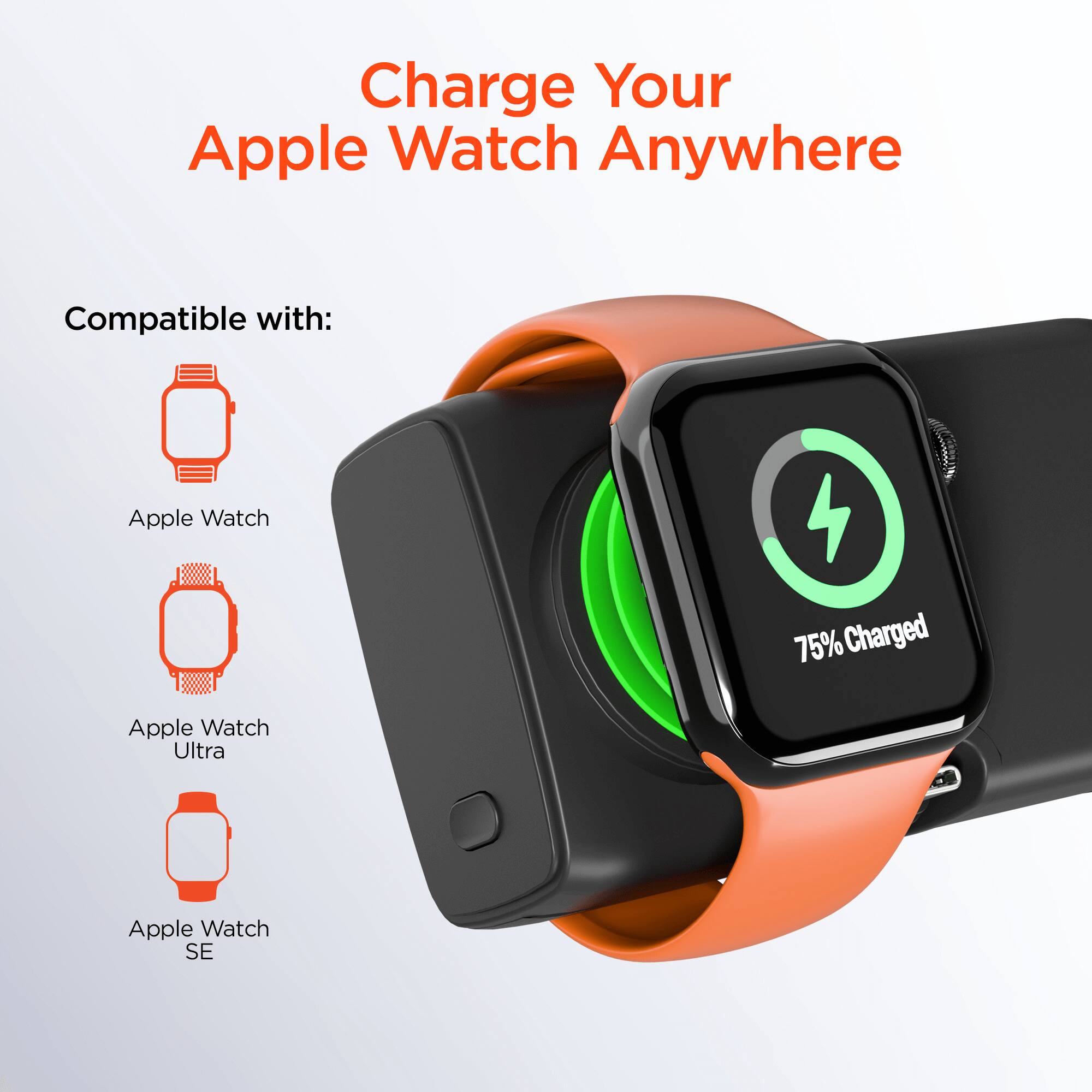 Charge Your Apple Watch Anywhere

Compatible with:
- Apple Watch
- Apple Watch Ultra
- Apple Watch SE