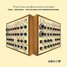 The Future Sound of London - FSOL: Digitana SX-One Improvisations - VINYL LP