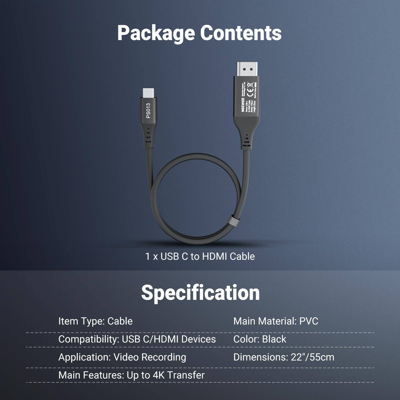 Package Contents

PS013

1 x USB C to HDMI Cable

Specification

Item Type: Cable  
Main Material: PVC  
Compatibility: USB C/HDMI Devices  
Color: Black  
Application: Video Recording  
Dimensions: 22"/55cm  
Main Features: Up to 4K Transfer