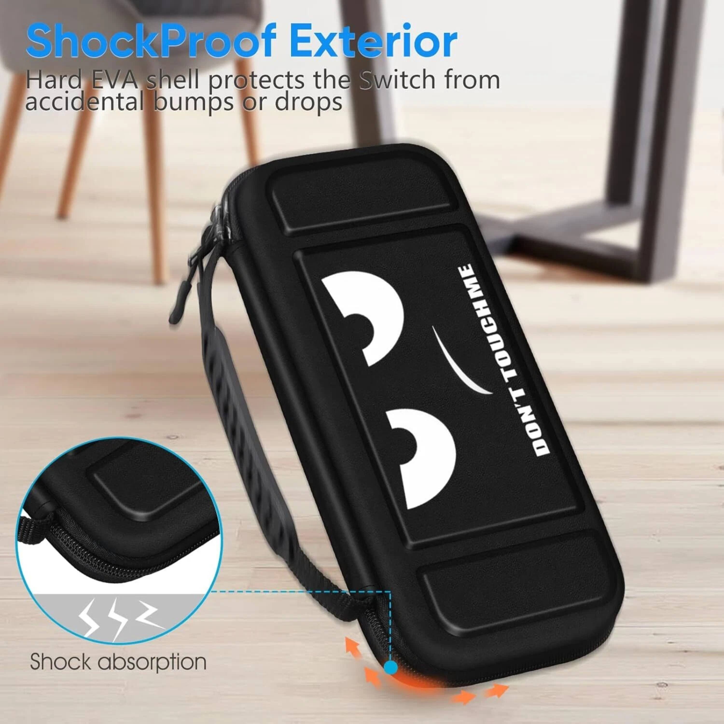 **ShockProof Exterior**

Hard EVA shell protects the Switch from accidental bumps or drops

**DON'T TOUCH ME**

**Shock absorption**