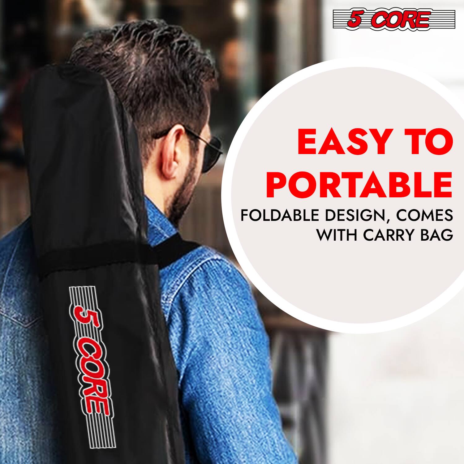 5 CORE

EASY TO PORTABLE FOLDABLE DESIGN, COMES WITH CARRY BAG