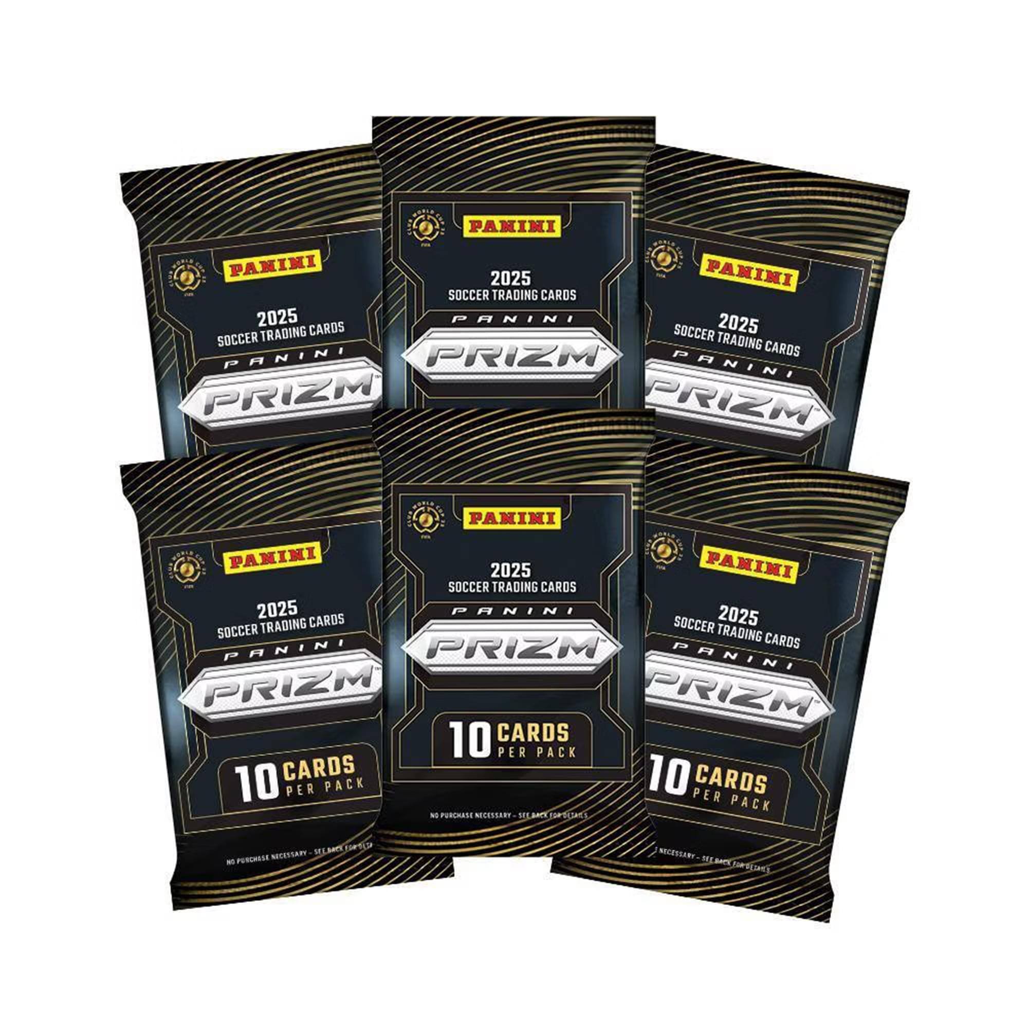 PANINI 2025 SOCCER TRADING CARDS  
PANINI PRIZM  
10 CARDS PER PACK  

PANINI 2025 SOCCER TRADING CARDS  
PANINI PRIZM  
10 CARDS PER PACK  

PANINI 2025 SOCCER TRADING CARDS  
PANINI PRIZM  
10 CARDS PER PACK  

PANINI 2025 SOCCER TRADING CARDS  
PANINI PRIZM  
10 CARDS PER PACK  

PANINI 2025 SOCCER TRADING CARDS  
PANINI PRIZM  
10 CARDS PER PACK  

NO PURCHASE NECESSARY. SEE BACK FOR DETAILS.
