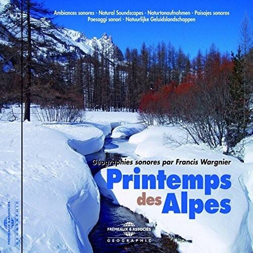 Ambiances Naturelles / Wargnier,Francis - Printemps Des Alpes   - COMPACT DISCS [CD]