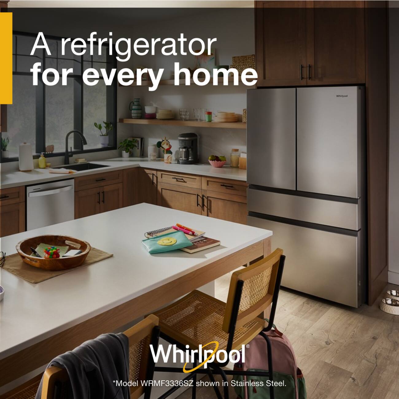 A refrigerator for every home  
Whirlpool "Model WRMF3336SZ shown in Stainless Steel.