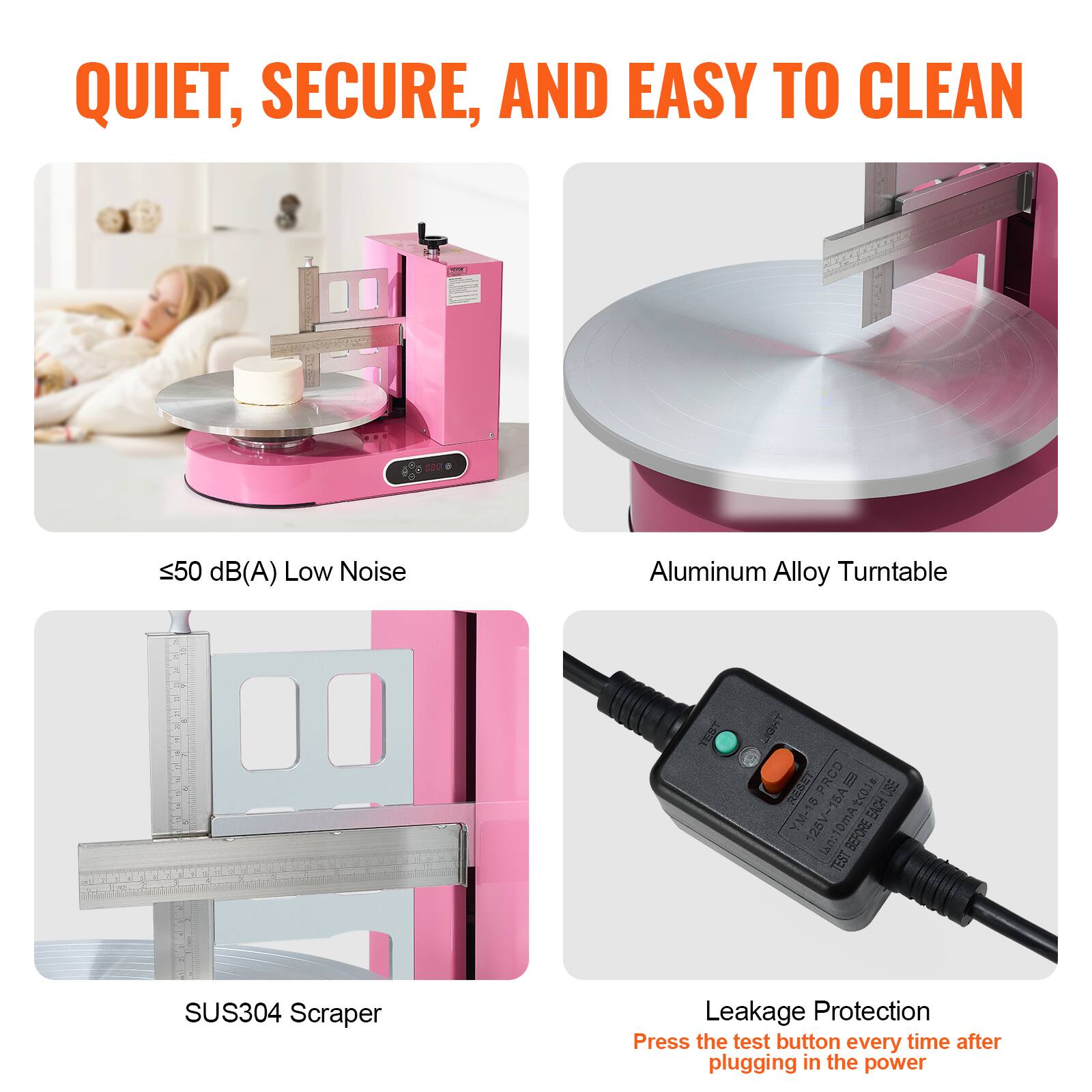 QUIET, SECURE, AND EASY TO CLEAN

- ≤50 dB(A) Low Noise
- Aluminum Alloy Turntable
- SUS304 Scraper
- Leakage Protection
  - Press the test button every time after plugging in the power