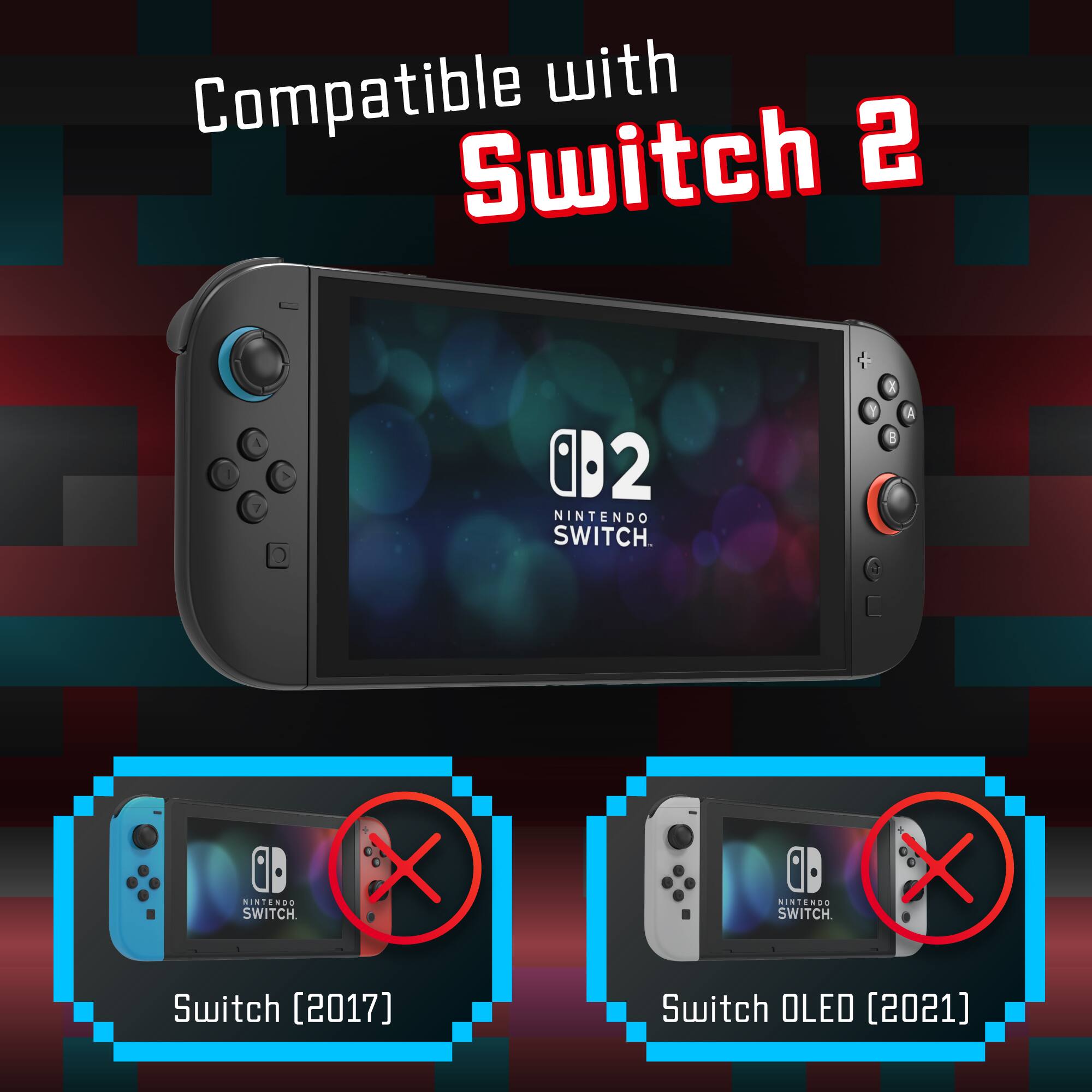 The text in the image indicates compatibility with the Nintendo Switch 2. It shows that the product is not compatible with the original Nintendo Switch (2017) and the Switch OLED (2021).