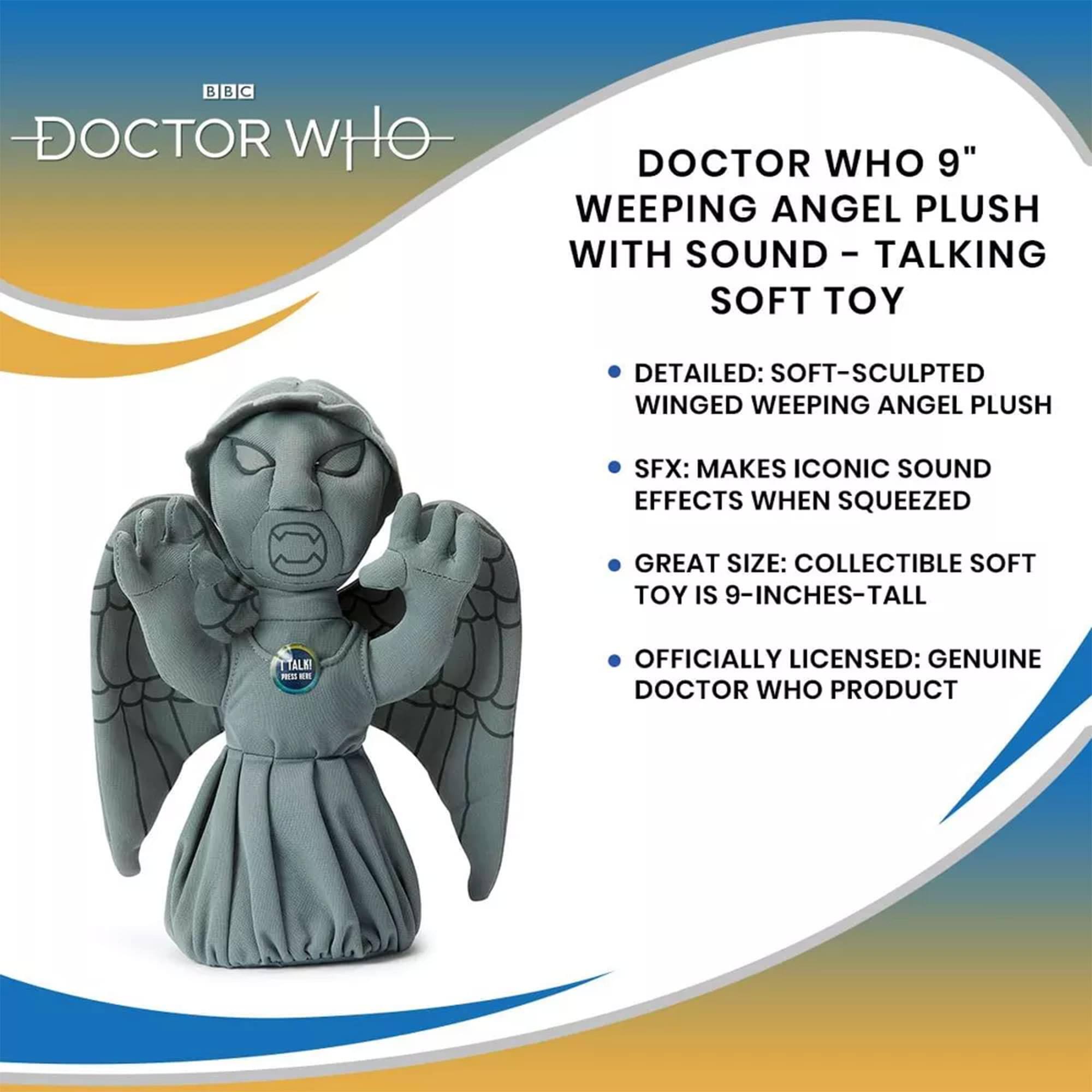 BBC DOCTOR WHO DOCTOR WHO 9" WEEPING ANGEL PLUSH WITH SOUND - TALKING SOFT TOY

- DETAILED: SOFT-SCULPTED WINGED WEEPING ANGEL PLUSH
- SFX: MAKES ICONIC SOUND EFFECTS WHEN SQUEEZED
- GREAT SIZE: COLLECTIBLE SOFT TOY IS 9-INCHES-TALL
- OFFICIALLY LICENSED: GENUINE DOCTOR WHO PRODUCT