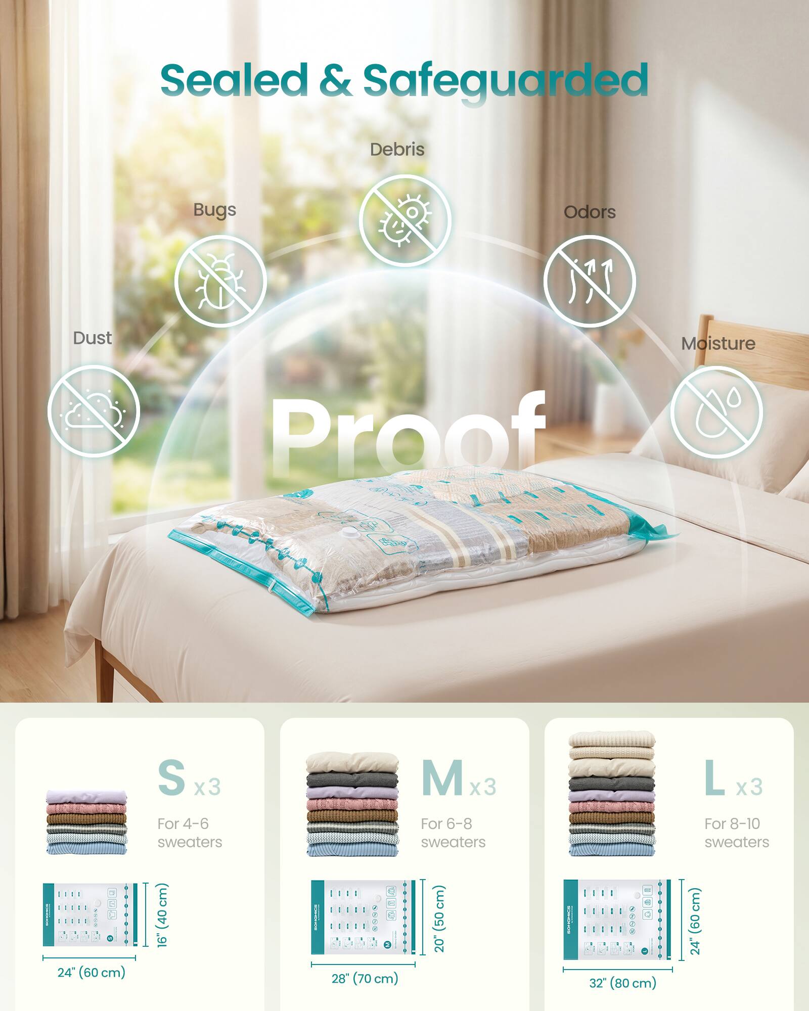 Sealed & Safeguarded  
Debris  
Bugs  
Odors  
Dust  
Proof  
Moisture  

S x3 For 4-6 sweaters  
M x3 For 6-8 sweaters  
L x3 For 8-10 sweaters  

COMICS O  
24" (60 cm)  
28" (70 cm)  
32" (80 cm)