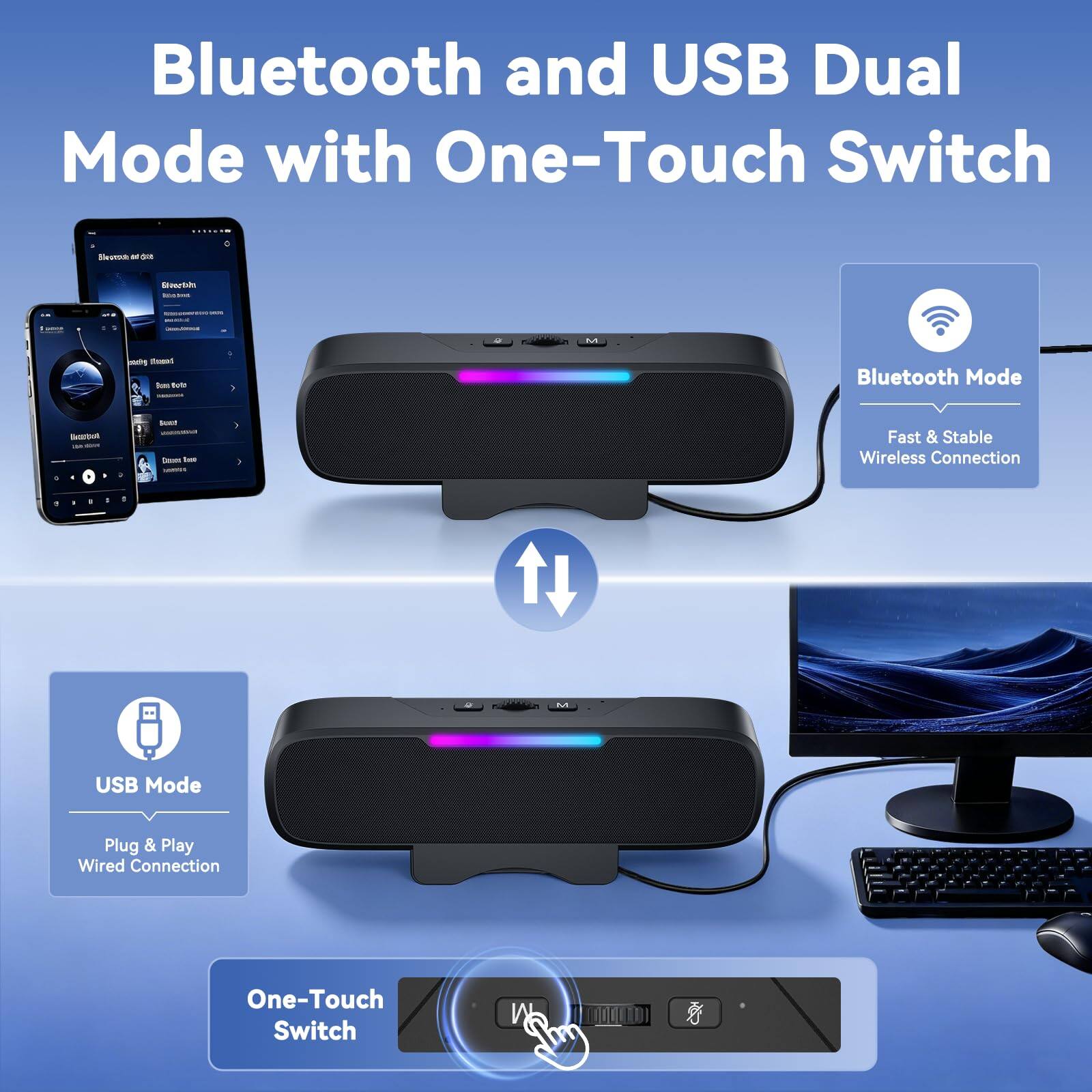 Bluetooth and USB Dual Mode with One-Touch Switch

Bluetooth Mode
- Fast & Stable Wireless Connection

USB Mode
- Plug & Play Wired Connection

One-Touch Switch