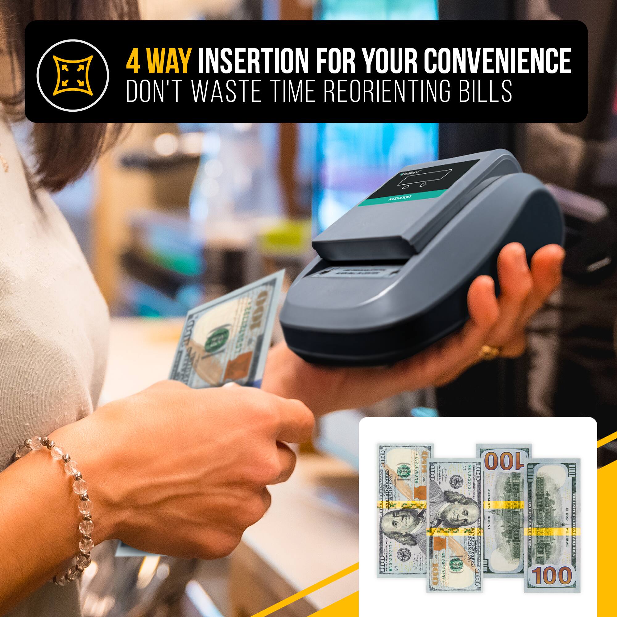 4 WAY INSERTION FOR YOUR CONVENIENCE  
DON'T WASTE TIME REORIENTING BILLS