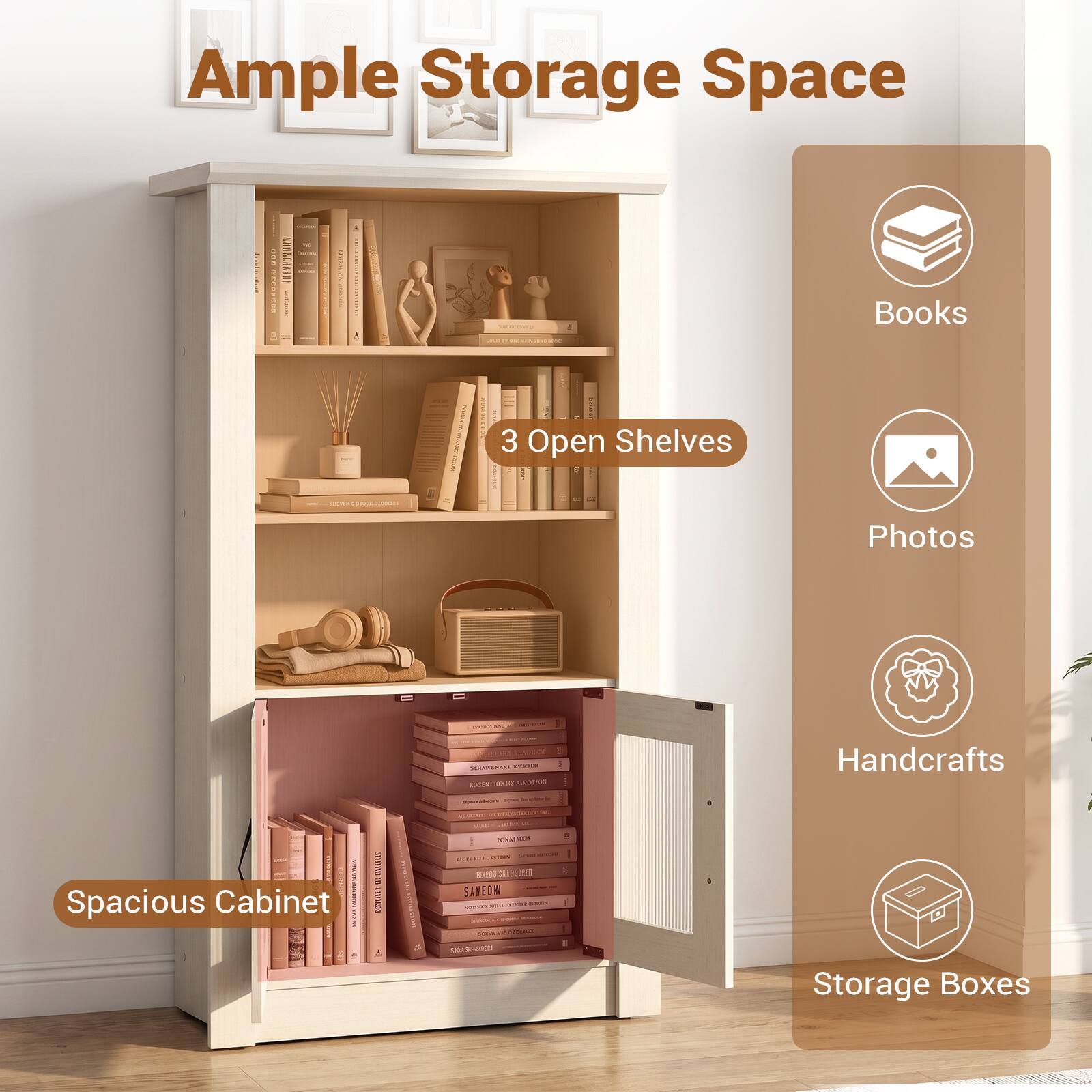 Ample Storage Space

THE THE
UNIVERYUNN EIR
%
Salt
COLICIAL -
Books
EIRPWOR EXPERIED
3 Open Shelves Graitice
LOVER
DOIDES
Photos
- - -
110-1108
Calle LATION  KROEM OGEN RIOC MUROCION
Handcrafts
Spacious Cabinet ASING
 15 PHASELS
S
- - LA prsserve ELMOVAL   LACEME VL... NIKMADOS - SCANTHIN JAMANT anti BOUROOSH OITE SAVEOW 11AMIC 1891  - YRARD SOON adidas 56  SALA
Storage Boxes