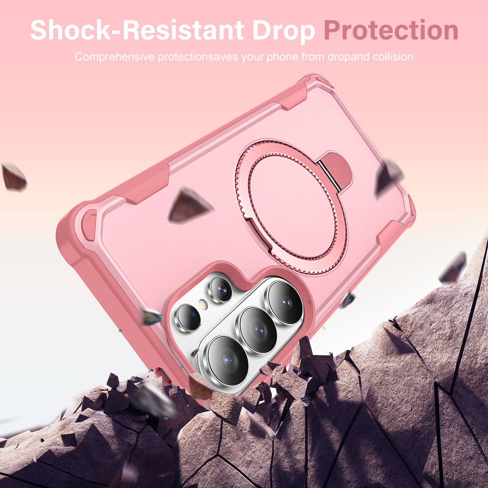 Shock-Resistant Drop Protection  
Comprehensive protection saves your phone from drop and collision