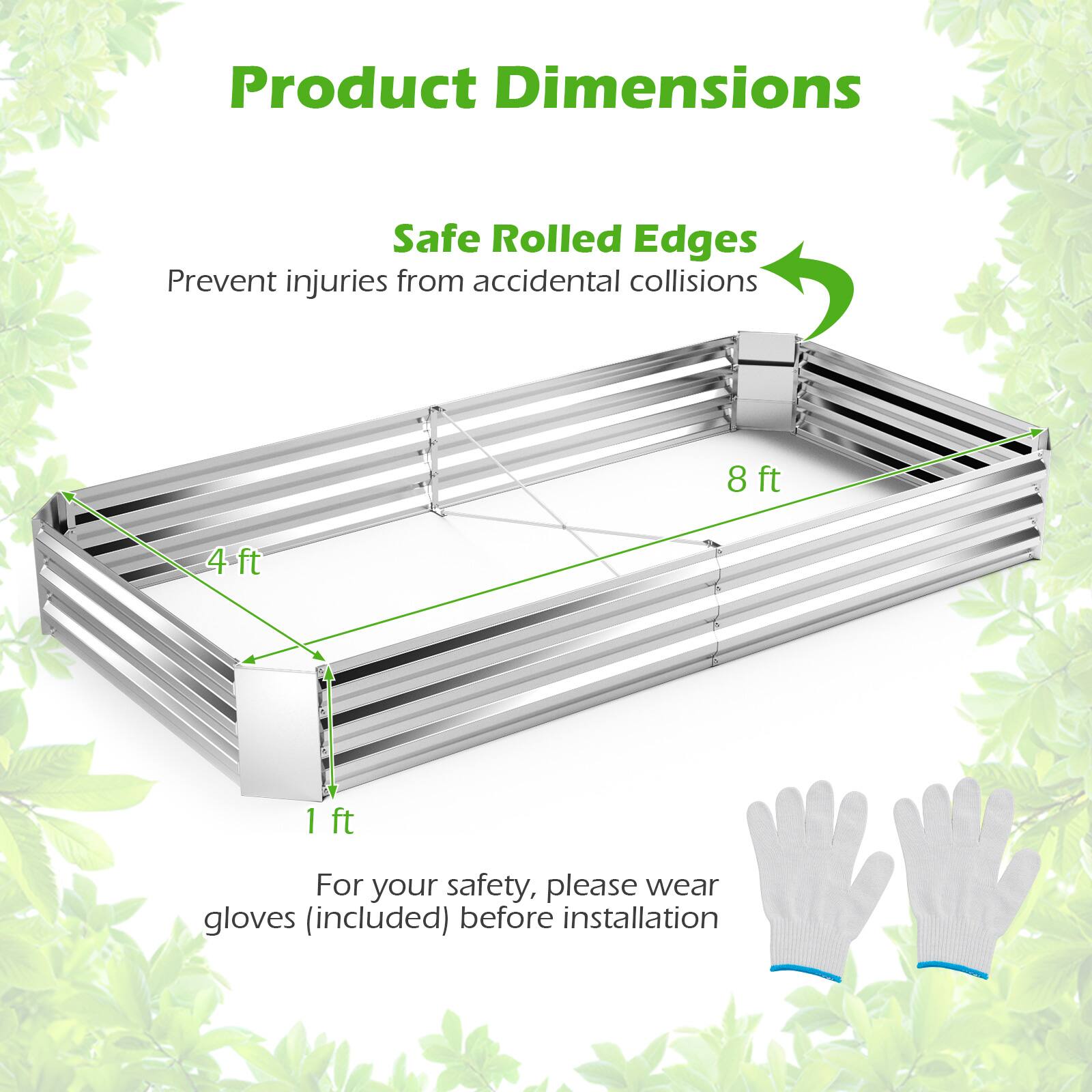 Product Dimensions

Safe Rolled Edges  
Prevent injuries from accidental collisions

8 ft  
4 ft  
1 ft

For your safety, please wear gloves (included) before installation