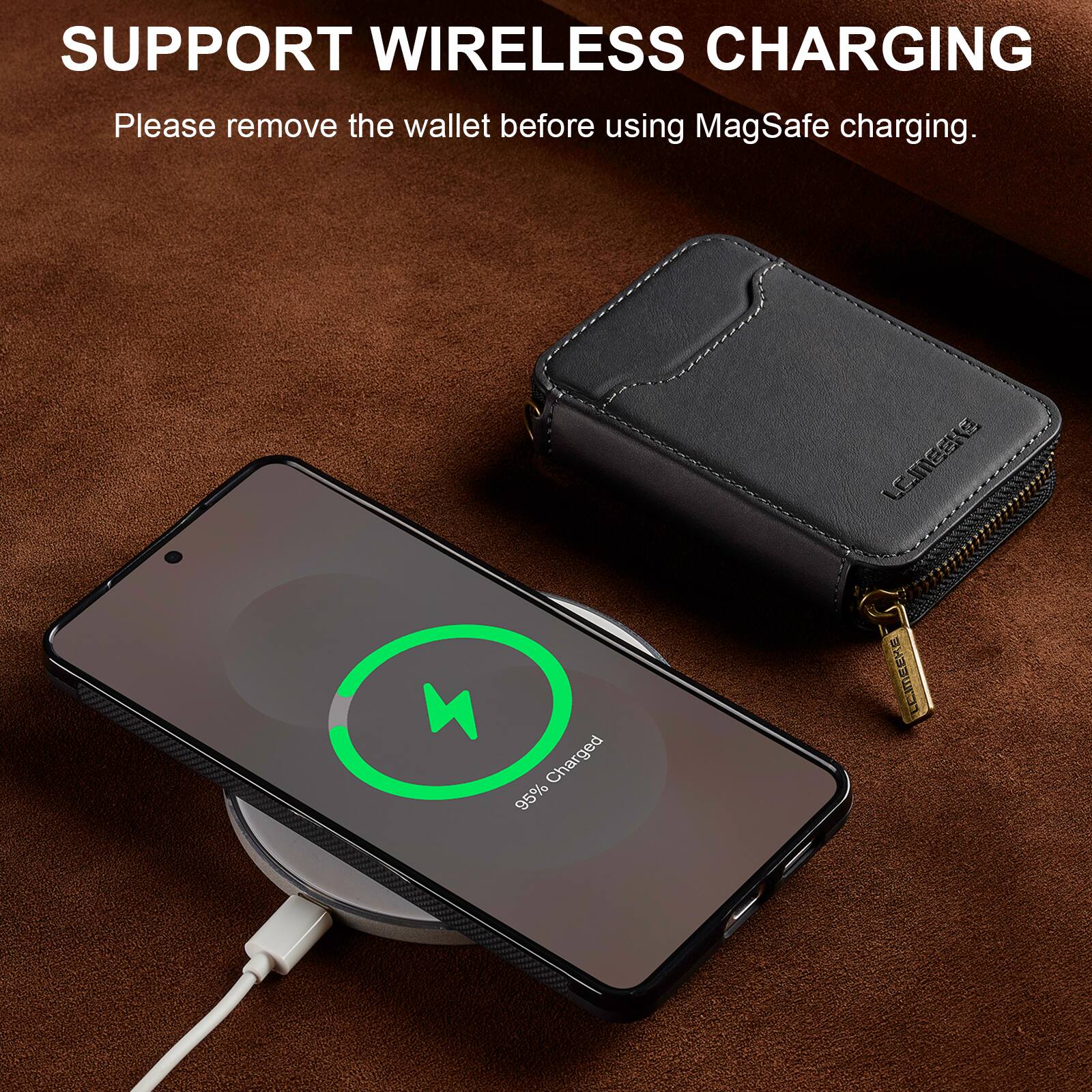 SUPPORT WIRELESS CHARGING  
Please remove the wallet before using MagSafe charging.  

LEMMEEKS  
4 Charged 95%