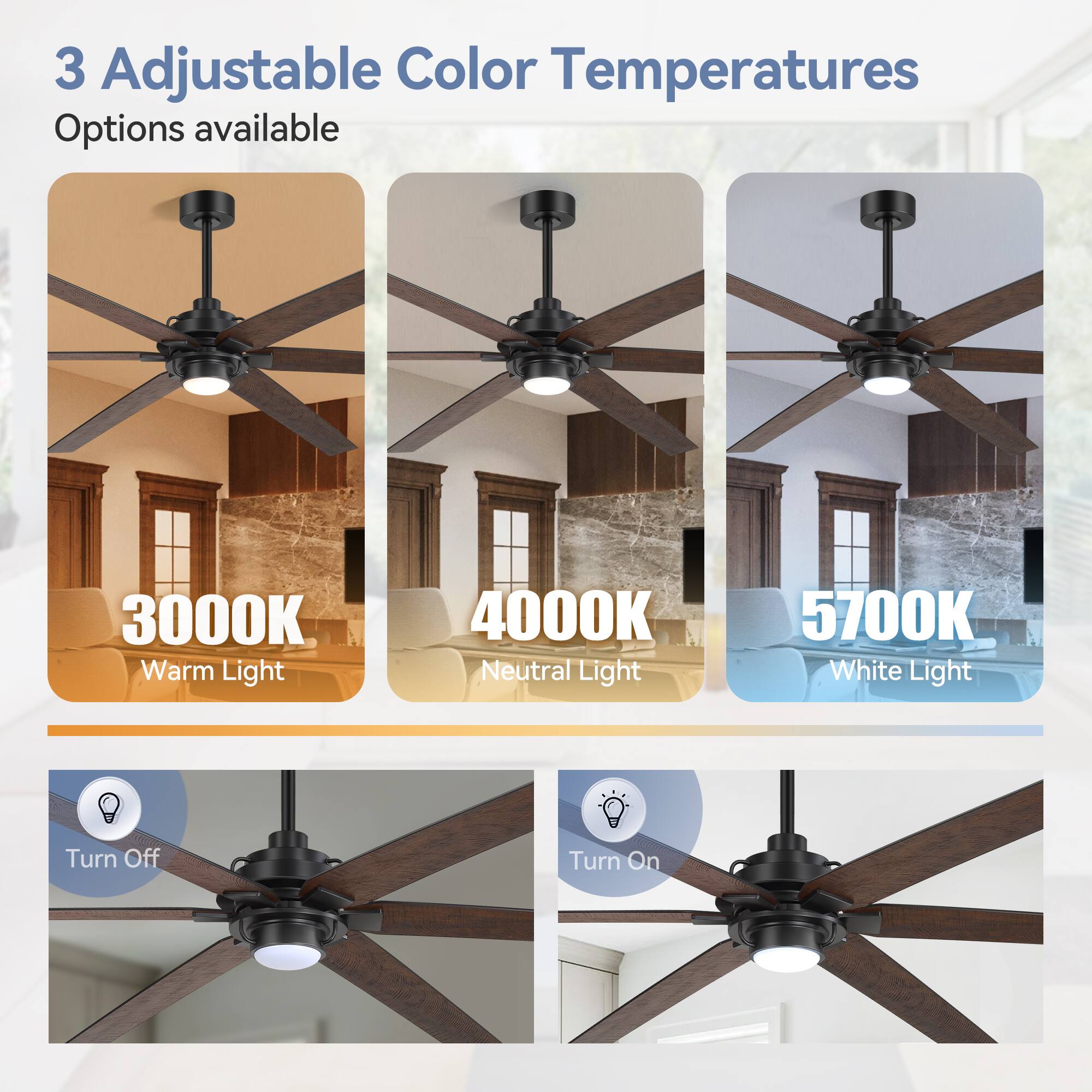 3 Adjustable Color Temperatures Options available
3000K Warm Light
4000K Neutral Light
5700K White Light
Turn Off
Turn On