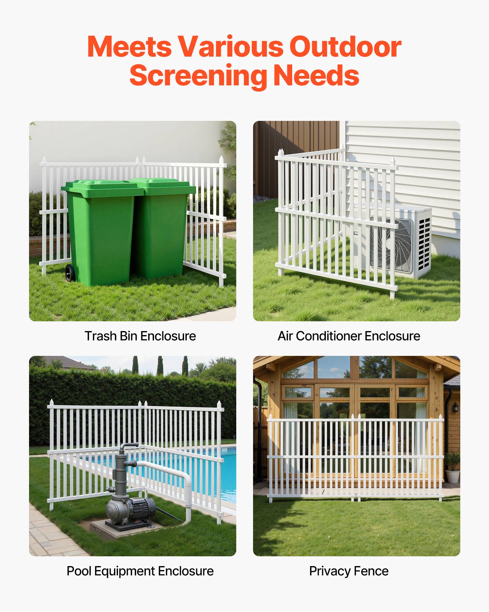 Meets Various Outdoor Screening Needs

- Trash Bin Enclosure
- Air Conditioner Enclosure
- Pool Equipment Enclosure
- Privacy Fence